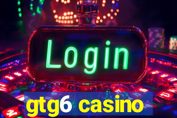 gtg6 casino